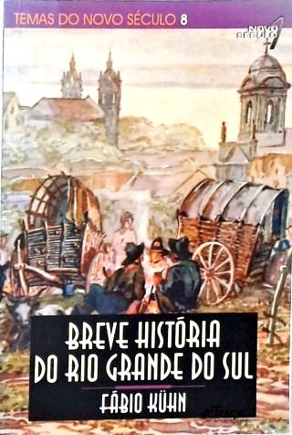 Breve História Do Rio Grande Do Sul