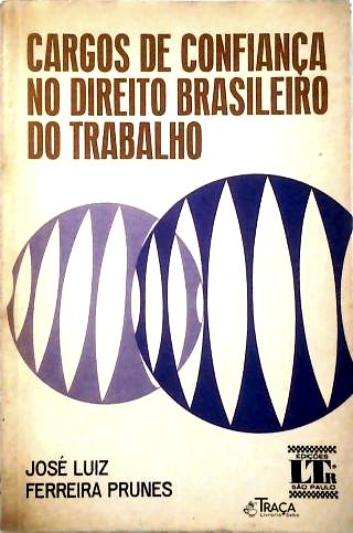 Cargos de Confiança no Direito Brasileiro do Trabalho