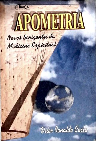 Apometria - Novos Horizontes Da Medicina Espiritual
