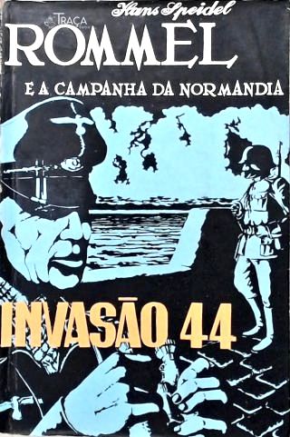 Rommel E A Campanha Da Normandia