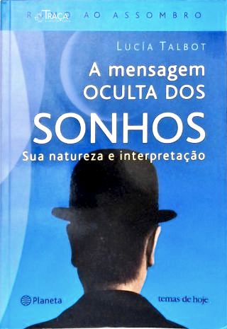 A Mensagem Oculta dos Sonhos