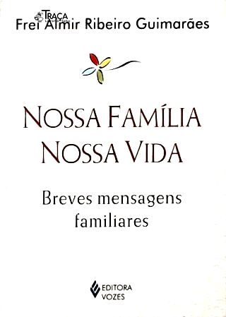 Nossa Família, Nossa Vida