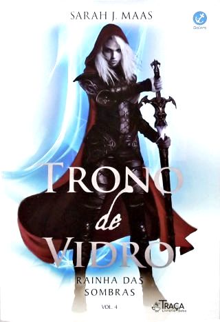 Trono de vidro: Rainha das sombras - Vol. 4