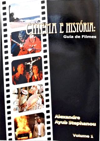 Cinema E História: Guia De Filmes - Vol. 1