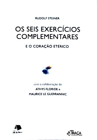 Os Seis Exercícios Complementares e o Coração Etérico