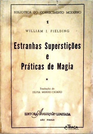 Estranhas superstições e Práticas de Magia