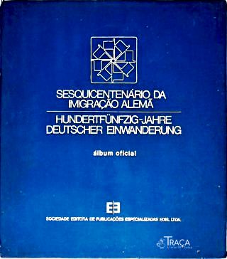 Sesquicentenário da Imigração Alemã (Album Oficial)
