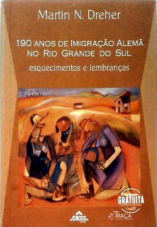 190 Anos De Imigração Alemã No Rio Grande Do Sul