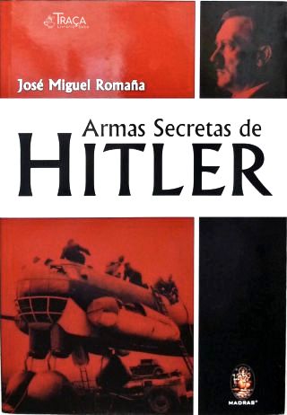 As Armas Secretas de Hitler