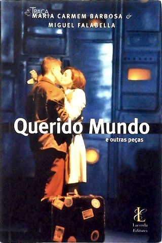 Querido Mundo E Outras Peças