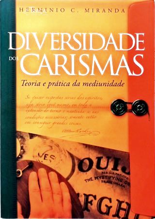Diversidade Dos Carismas: Teoria E Prática Da Mediunidade