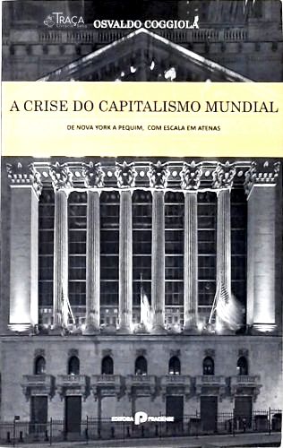A Crise do Capitalismo Mundial: de Nova York a Pequim, com escala em Atenas