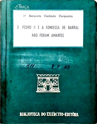 D. Pedro II e a Condessa de Barral Não Foram Amantes