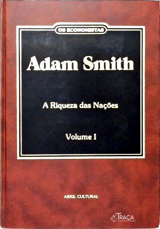 A Riqueza Das Nações - Vol. 1