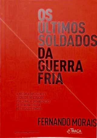Os Últimos Soldados Da Guerra Fria