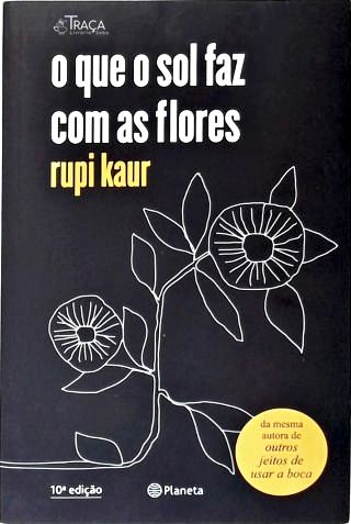 O Que O Sol Faz Com As Flores