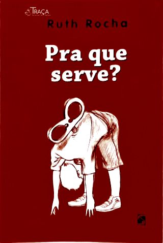 Pra Que Serve?