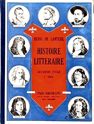Histoire Littéraire Auters et Textes - 1ª Série