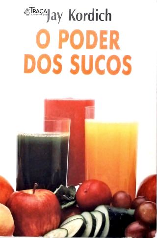 O Poder Dos Sucos