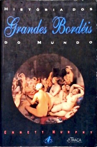 História dos Grandes Bordéis do Mundo