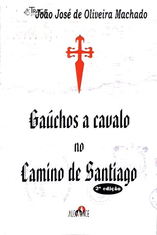 Gaúchos A Cavalo No Camino De Santiago