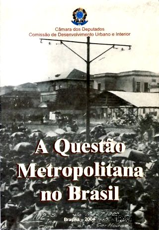A Questão Metropolitana no Brasil