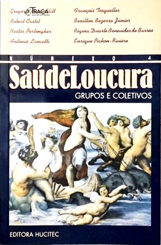 Saúde Loucura Nº 4 - Grupos Coletivos