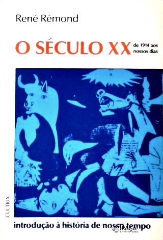 O Século XX de 1914 aos nossos dias
