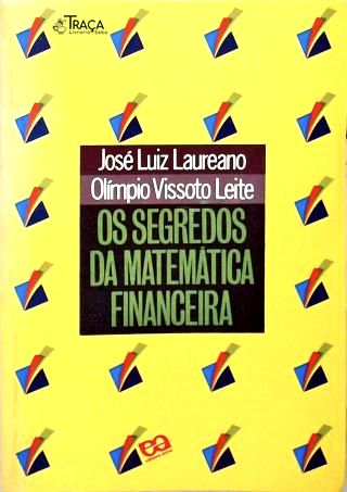 Os Segredos Da Matemática Financeira