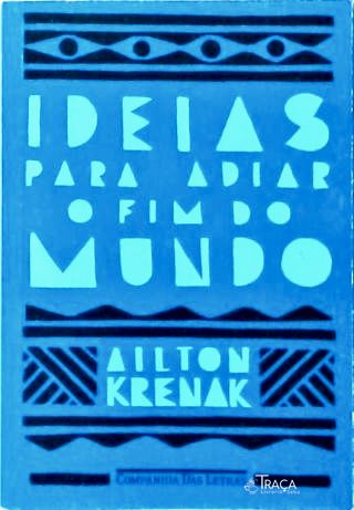 Ideias Para Adiar O Fim Do Mundo
