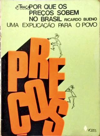 Por Que os Preços Sobem no Brasil