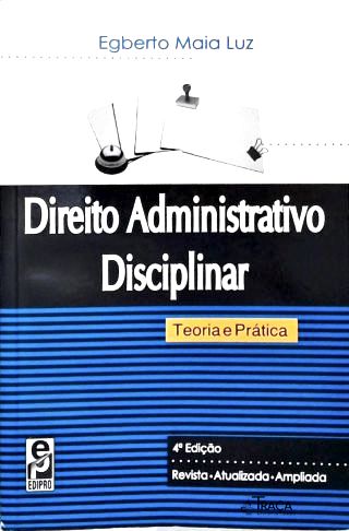 Direito Administrativo Disciplinar: Teoria e prática