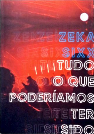 Tudo O Que Poderíamos Ter Sido (Autografado)