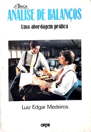 Análise de Balanços: Uma Abordagem Prática