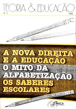 A Nova Direita E A Educação - O Mito Da Alfabetização - Os Saberes Escolares