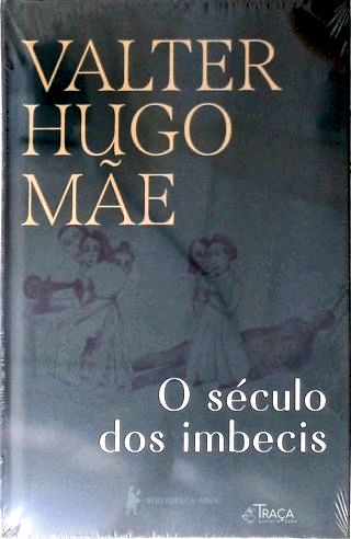 O século dos imbecis