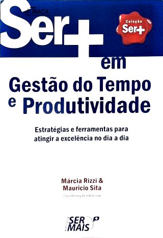 Ser + em Gestão do Tempo e Produtividade