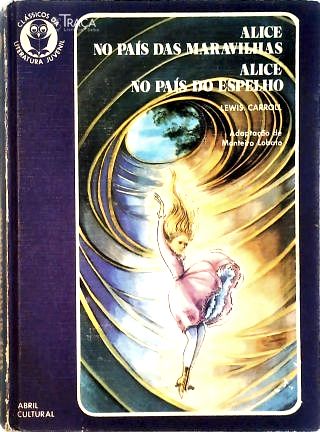 Alice no Pais das maravilhas - Alice no País do Espelho