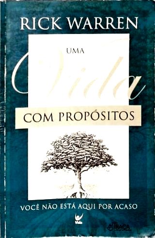 Uma Vida Com Propósitos - Você Não Está Aqui Por Acaso