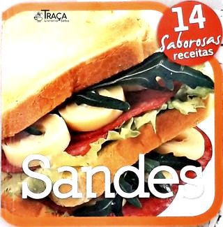 Sandes: 14 Saborosas Receitas