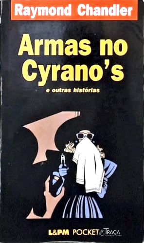 Armas no Cyranos e Outras Histórias