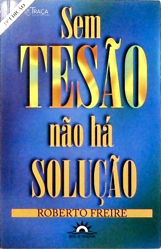 Sem Tesão Não há Solução