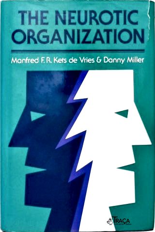 The Neurotic Organization