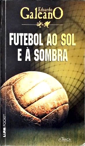 Futebol ao sol e à sombra
