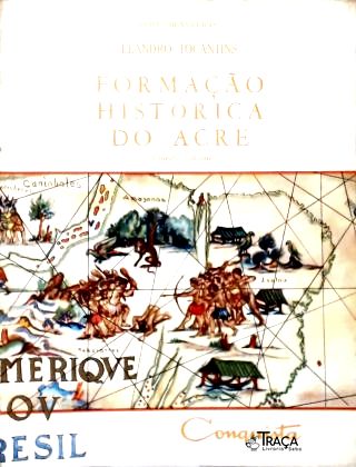 Formação Histórica do Acre - Em 3 Volumes