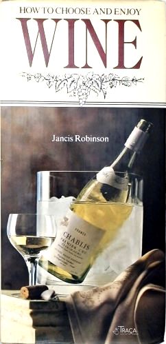 How to Choose and Enjoy Wine