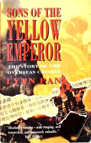 Sons Of The Yellow Emperor: Story of the Overseas Chinese