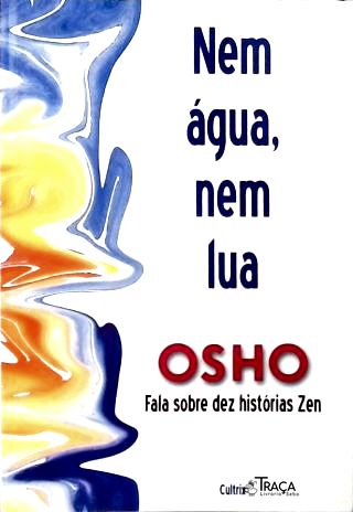 Nem Água, Nem Lua