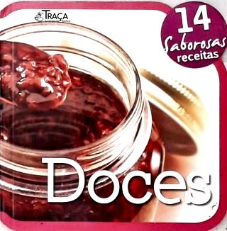 Doces: 14 Saborosas Receitas