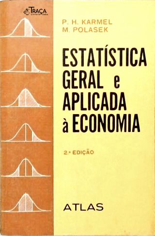 Estatística Geral e Aplicada à Economia